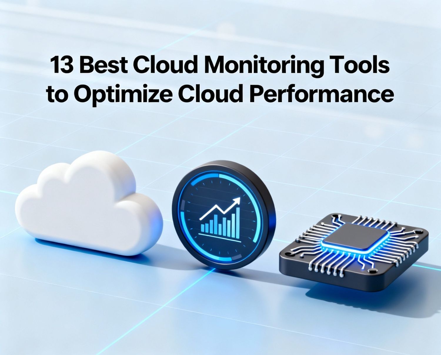 13 Best Cloud Monitoring Tools to Optimize Cloud Performance Banner
